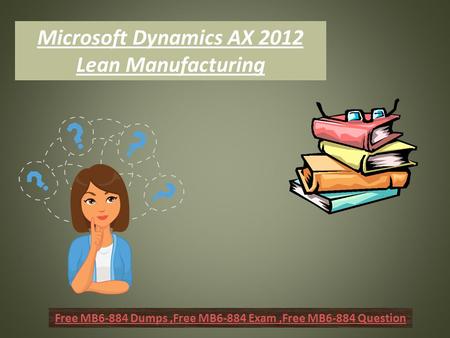 Free  MB6-884 Microsoft Exam Study Material - Dumps4download.in
