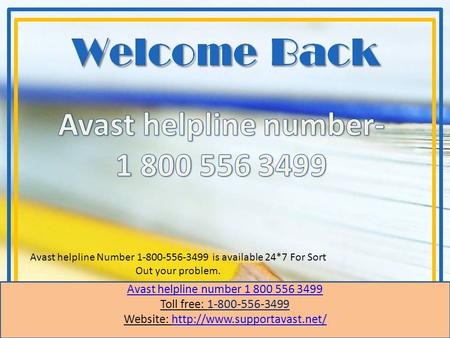 Avast helpline number Toll free: Website:  Avast helpline Number.