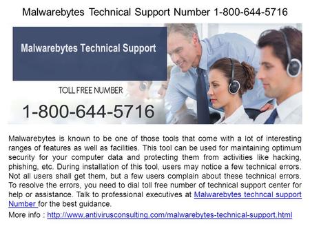 Malwarebytes Technical Support Number Malwarebytes is known to be one of those tools that come with a lot of interesting ranges of features.