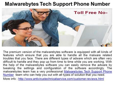 Malwarebytes Tech Support Phone Number The premium version of the malwarebytes software is equipped with all kinds of features which ensure that you are.