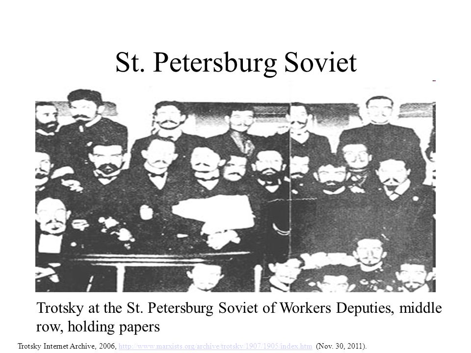 external image St.+Petersburg+Soviet+Trotsky+at+the+St.+Petersburg+Soviet+of+Workers+Deputies%2C+middle+row%2C+holding+papers..jpg