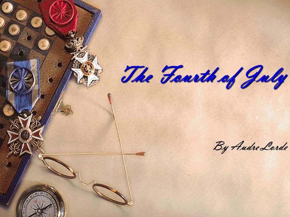 The Fourth Of July By Audre Lorde Thesis