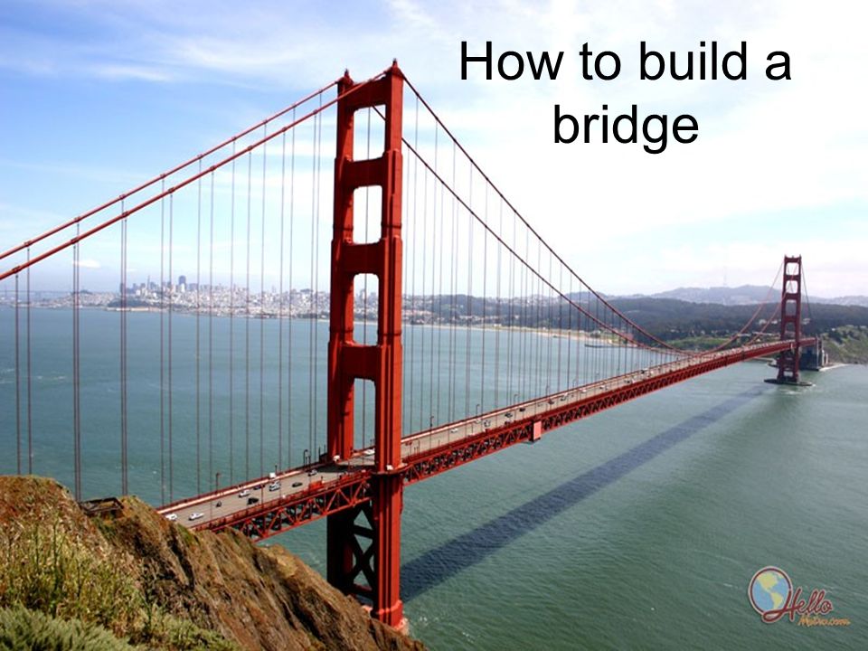   Build A Bridge -  5
