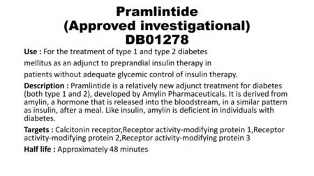 Pramlintide (Approved investigational) DB01278