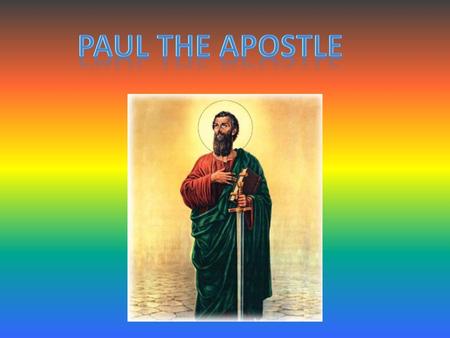 PAUL THE APOSTLE.