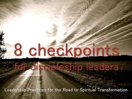8 checkpoints for discipleship leaders
