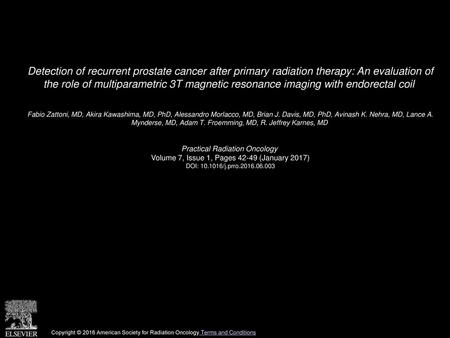Detection of recurrent prostate cancer after primary radiation therapy: An evaluation of the role of multiparametric 3T magnetic resonance imaging with.