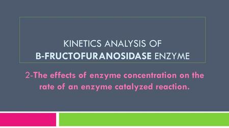 Kinetics analysis of β-fructofuranosidase enzyme