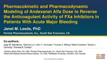 Pharmacokinetic and Pharmacodynamic Modeling of Andexanet Alfa Dose to Reverse the Anticoagulant Activity of FXa Inhibitors in Patients With Acute Major.