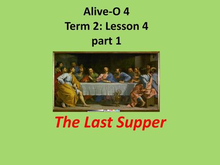 Alive-O 4 Term 2: Lesson 4 part 1