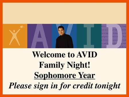 Family Night! Sophomore Year Please sign in for credit tonight