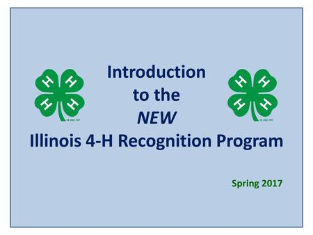 Introduction to the NEW Illinois 4-H Recognition Program