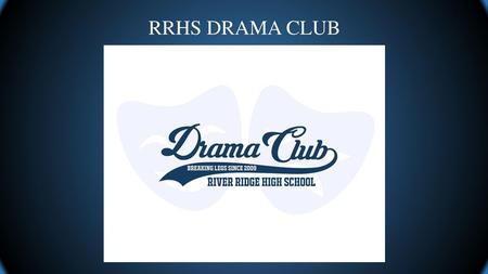 RRHS DRAMA CLUB.