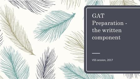 GAT Preparation - the written component