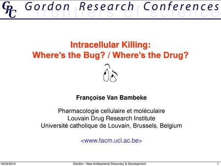 Intracellular Killing: Where’s the Bug? / Where’s the Drug?