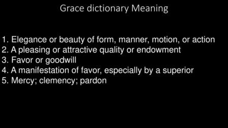 Grace dictionary Meaning