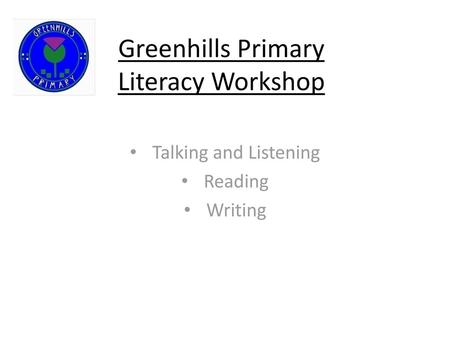 Greenhills Primary Literacy Workshop