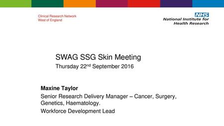 SWAG SSG Skin Meeting Thursday 22nd September 2016 Maxine Taylor