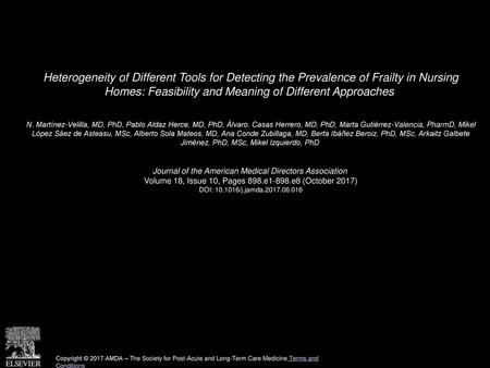 Heterogeneity of Different Tools for Detecting the Prevalence of Frailty in Nursing Homes: Feasibility and Meaning of Different Approaches  N. Martínez-Velilla,