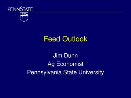 Jim Dunn Ag Economist Pennsylvania State University