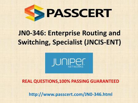 JN0-346: Enterprise Routing and Switching, Specialist (JNCIS-ENT)