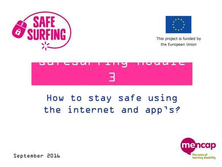How to stay safe using the internet and app’s?