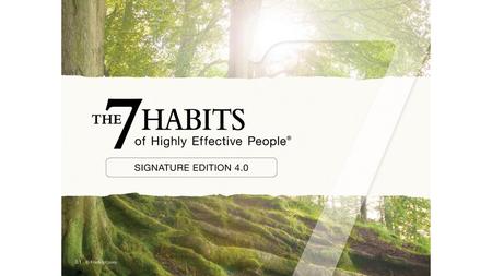 State: Welcome to Day 2 of The 7 Habits of Highly Effective People!