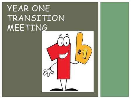 Year One transition meeting