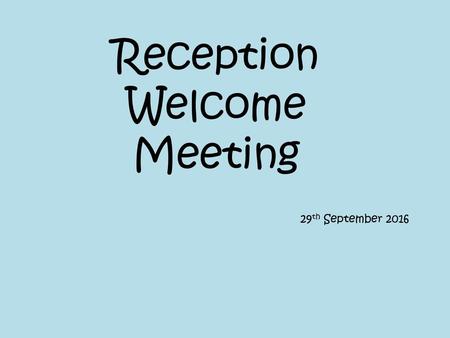 Reception Welcome Meeting