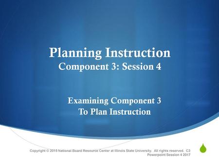 Planning Instruction Component 3: Session 4
