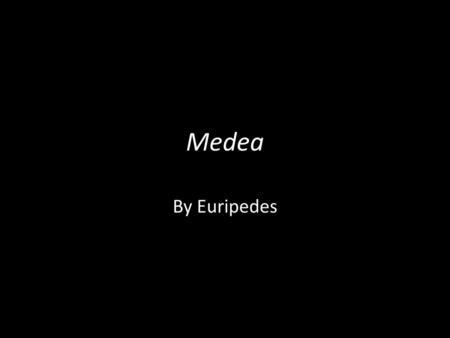 Medea By Euripedes.