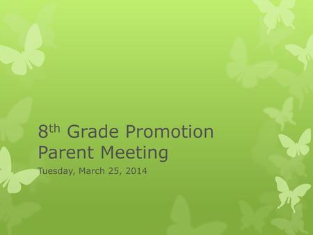 8th Grade Promotion Parent Meeting