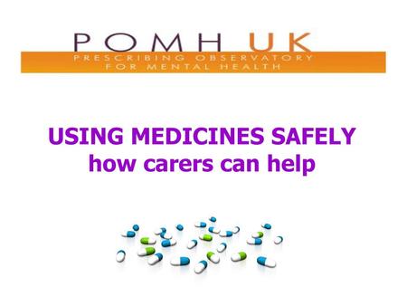 USING MEDICINES SAFELY how carers can help