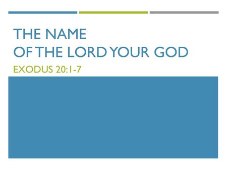 The Name of the Lord Your God