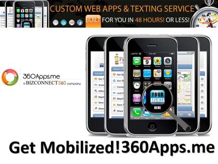Get Mobilized Today at 360Apps.me