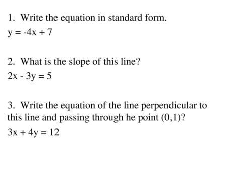 1.  Write the equation in standard form.