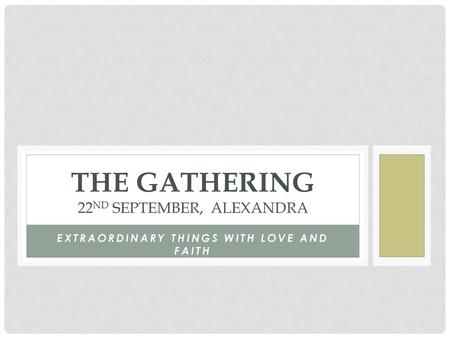 The Gathering 22nd September, Alexandra