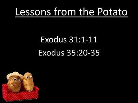 Lessons from the Potato