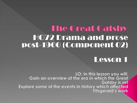 The Great Gatsby HO72 Drama and prose post-1900 (Component 02)