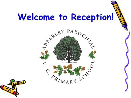 Welcome to Reception!.
