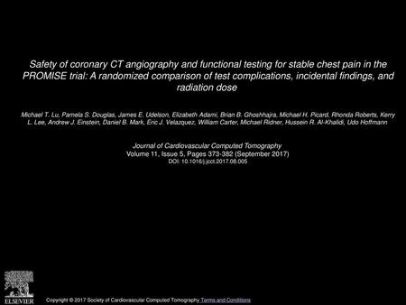 Safety of coronary CT angiography and functional testing for stable chest pain in the PROMISE trial: A randomized comparison of test complications, incidental.