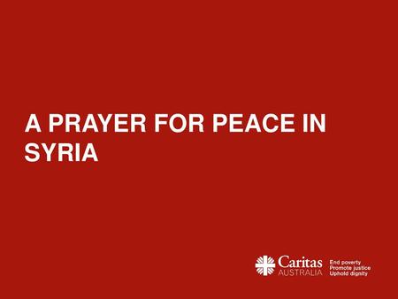 A PRAYER FOR PEACE IN SYRIA