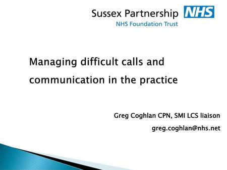 Managing difficult calls and communication in the practice