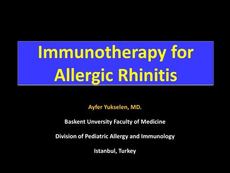 Immunotherapy for Allergic Rhinitis