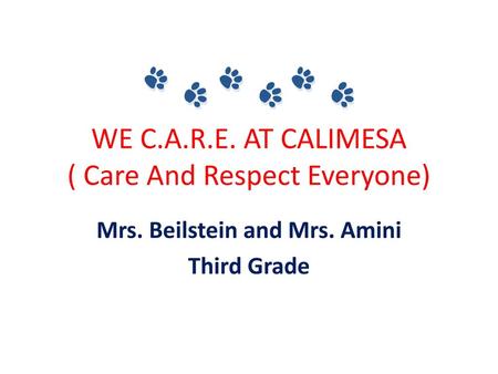 WE C.A.R.E. AT CALIMESA ( Care And Respect Everyone)