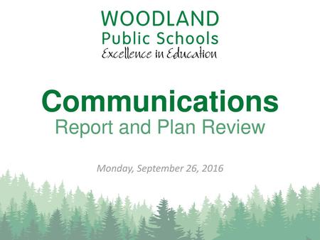 Communications Report and Plan Review Monday, September 26, 2016.