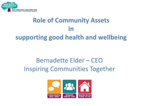Role of Community Assets supporting good health and wellbeing