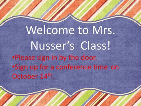 Welcome to Mrs. Nusser’s Class!