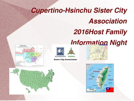 Introduction CHSCA = Cupertino Hsinchu Sister City Association