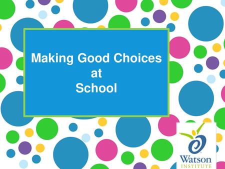 Making Good Choices at School